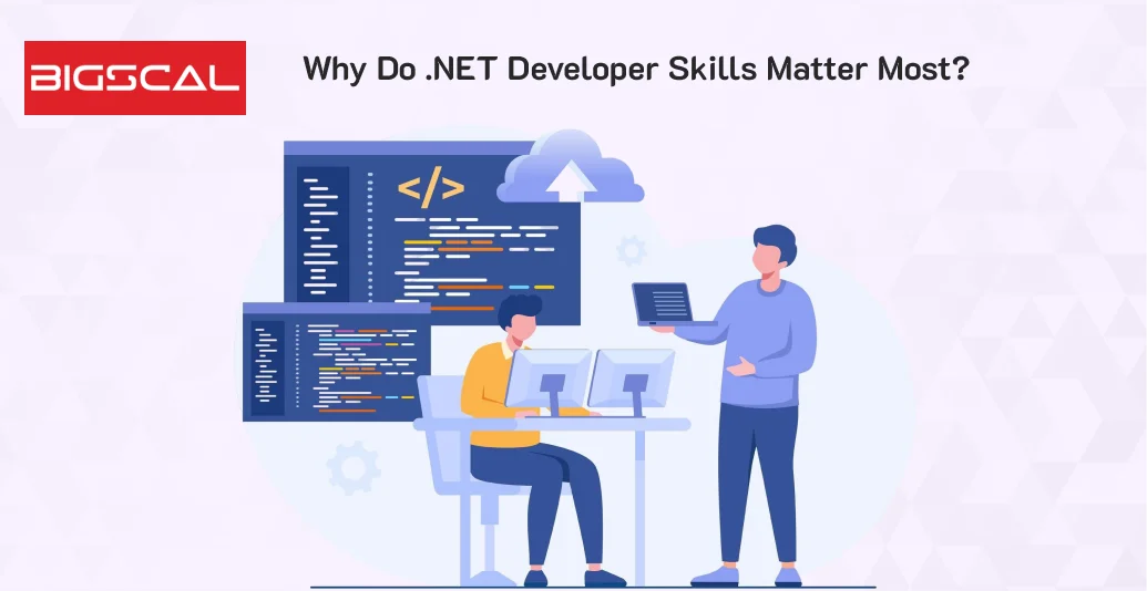 Why do .NET developer skills matter most_