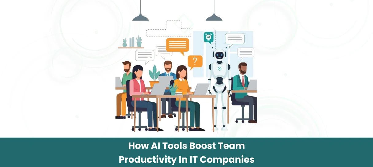 How AI Tools Boost Team Productivity in IT Companies-Bigscal