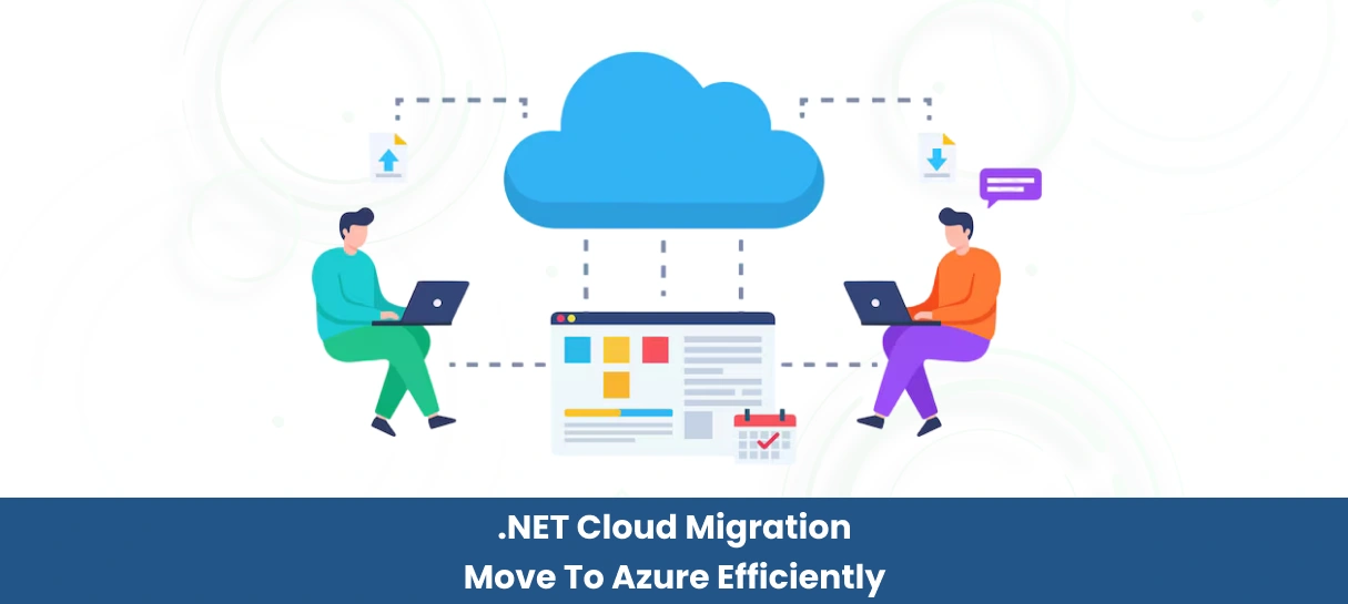 NET Cloud Migration Move to Azure Efficiently-Bigscal