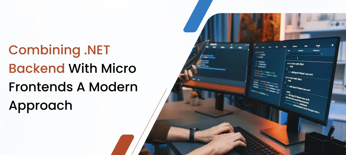 Combining .NET Backend with Micro Frontends A Modern Approach - Bigscal