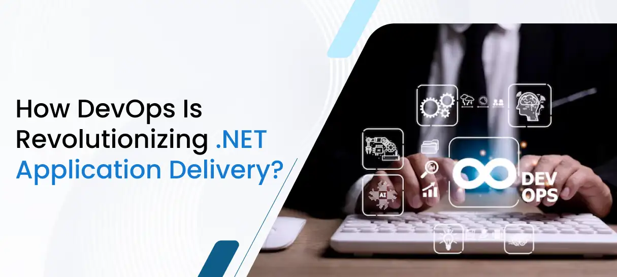 How DevOps Is Revolutionizing .NET Application Delivery_ -Bigscal