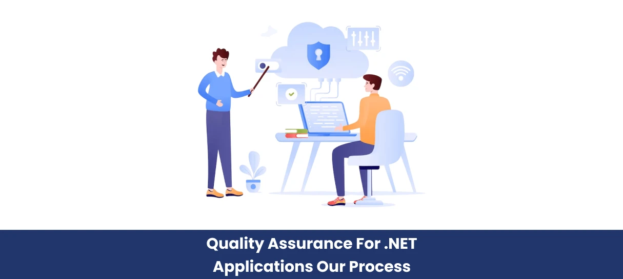 Quality Assurance for .NET Applications Our Process-Bigscal