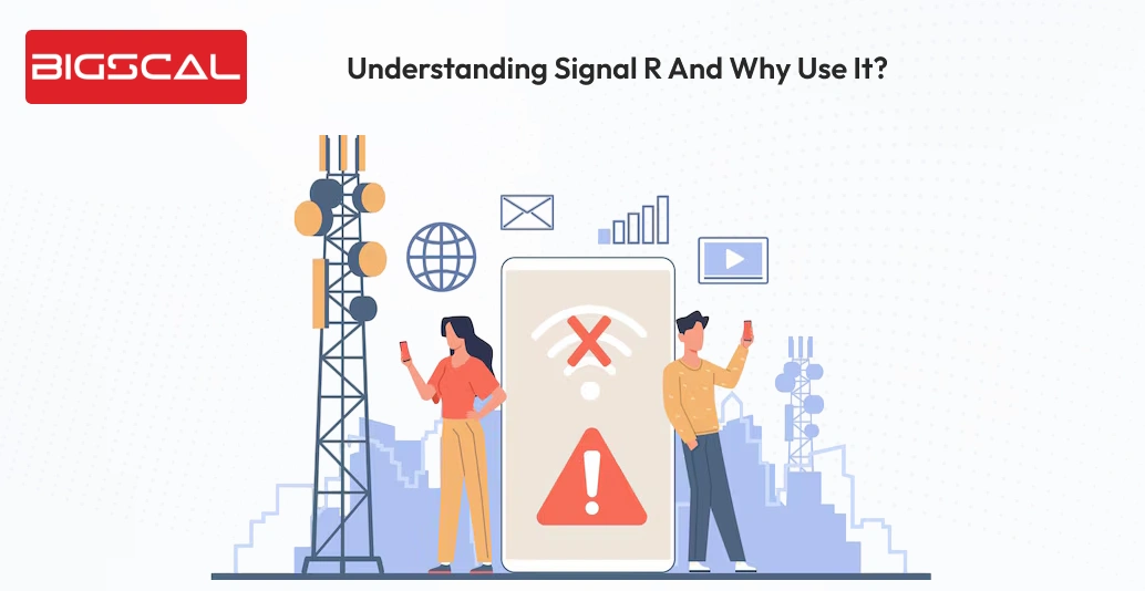 Understanding Signal R and why use it_ - Bigscal
