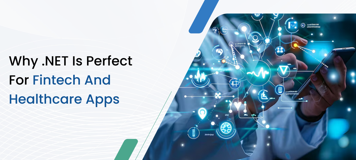 Why .NET Is Perfect for Fintech and Healthcare Apps-Bigscal