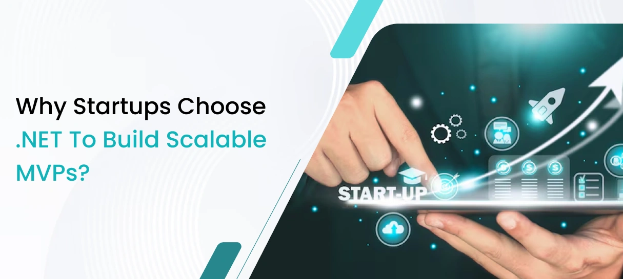 Why Startups Choose .NET to Build Scalable MVPs_ - Bigscal