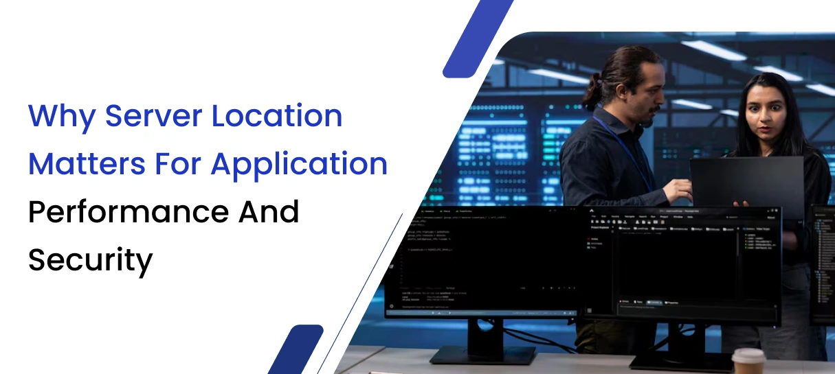 Why Server Location Matters for Application Performance and Security -Bigscal