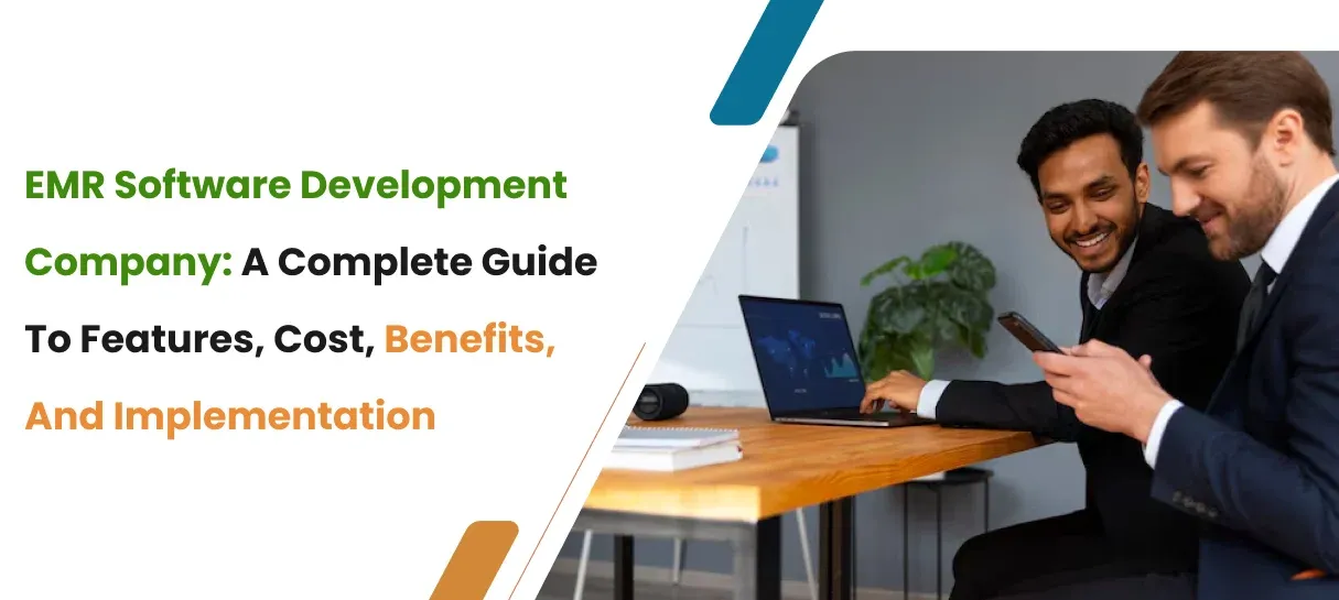EMR Software Development Company_ A Complete Guide to Features, Cost, Benefits, and Implementation-Bigscal